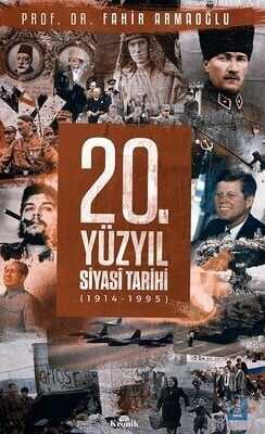 20. Yüzyıl Siyasi Tarihi (1914 - 1995) Ciltli - Fahir Armaoğlu - 1