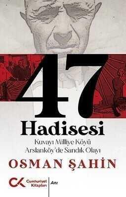 47 Hadisesi - Osman Şahin - 1