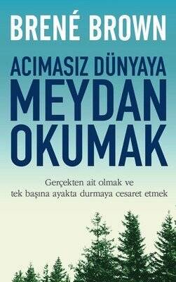 Acımasız Dünyaya Meydan Okumak - Brene Brown - 1