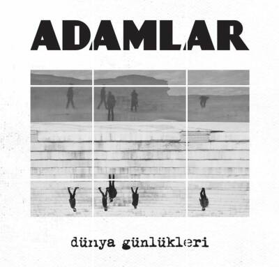 Adamlar - Dünya Günlükleri - 1