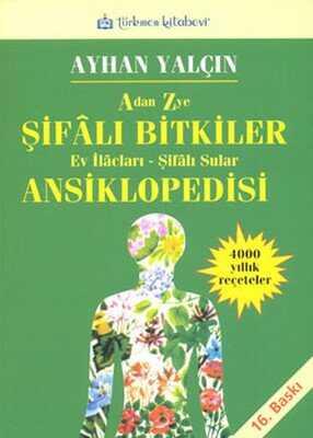 A’dan Z’ye Şifalı Bitkiler Ansiklopedisi - Ayhan Yalçın - 1