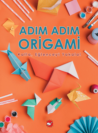 Adım Adım Origami - KatlaEğlenceyi Yakala! - 1