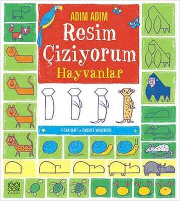 Adım Adım Resim Çiziyorum – Hayvanlar - Fiona Watt, Candice Whatmore - 1