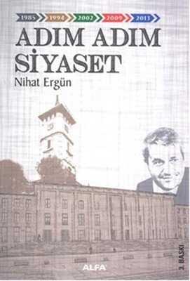 Adım Adım Siyaset - Nihat Ergün - 1