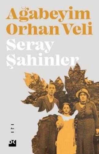 Ağabeyim Orhan Veli - Seray Şahinler - Doğan Kitap - 1