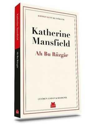 Ah Bu Rüzgar - Katherine Mansfield - 1