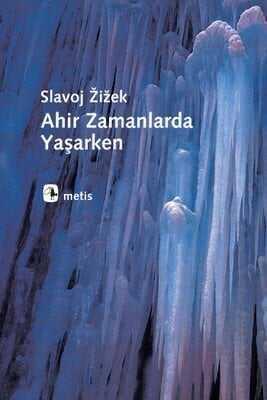 Ahir Zamanlarda Yaşarken - Slavoj Zizek - 1