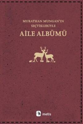 Aile Albümü: Murathan Mungan’ın Seçtikleriyle - Murathan Mungan - 1