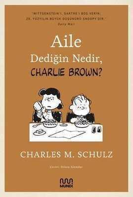 Aile Dediğin Nedir, Charlie Brown? - Charles M. Schulz - 1