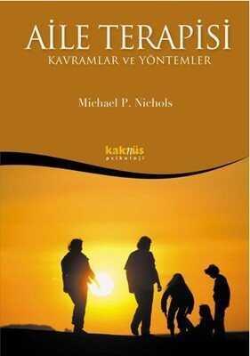 Aile Terapisi - Kavramlar ve Yöntemler - Michael P. Nichols - 1