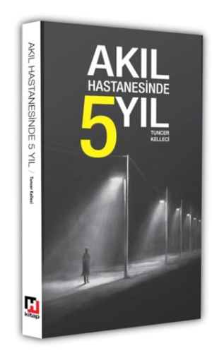 Akıl Hastanesinde 5 Yıl - 1