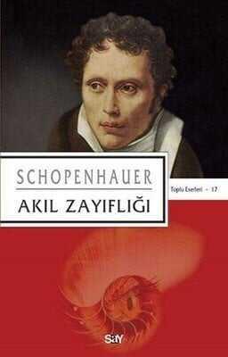 Akıl Zayıflığı - Arthur Schopenhauer - 1