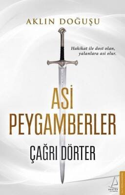 Aklın Doğuşu - Asi Peygamberler - Çağrı Dörter - Destek Yayınları - 1