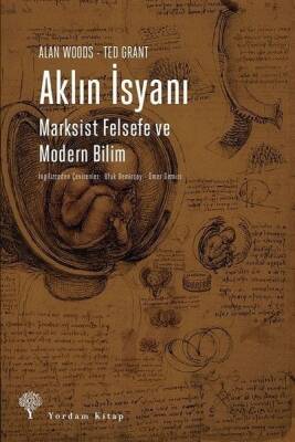 Aklın İsyanı: Marksist Felsefe ve Modern Bilim - Alan Woods, Ted Grant - 1