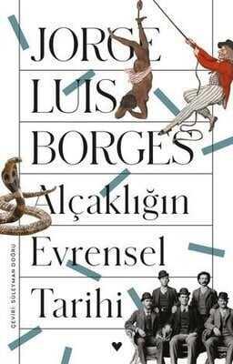 Alçaklığın Evrensel Tarihi - Jorge Luis Borges - 1