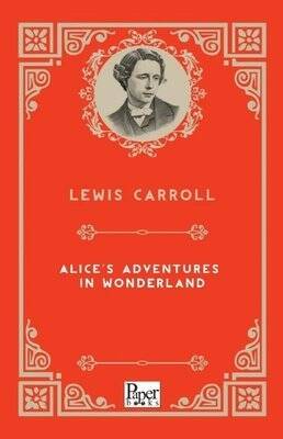 Alice’s Adventures in Wonderland - Lewis Carroll - 1