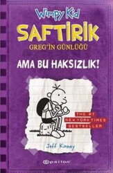 Ama Bu Haksızlık! - Saftirik Greg’in Günlüğü 5 - Jeff Kinney - Epsilon Yayınevi - 1