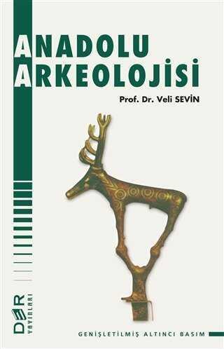 Anadolu Arkeolojisi - Veli Sevin - 1