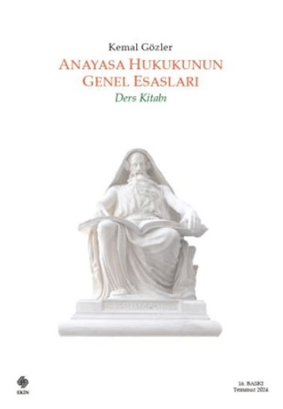 Anayasa Hukukunun Genel Esasları/Kemal Gözler - 1