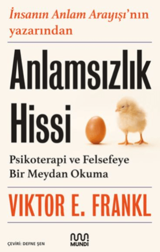 Anlamsızlık Hissi: Psikoterapi ve Felsefeye Bir Meydan Okuma/Viktor E. Frankl - 1