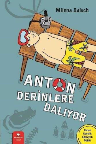 Anton Derinlere Dalıyor - Milena Baisch - Redhouse Kidz Yayınları - 1