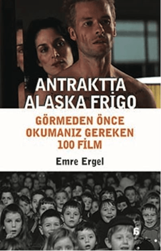 Antraktta Alaska Frigo - Görmeden Önce Okumanız Gereken 100 Film - 1