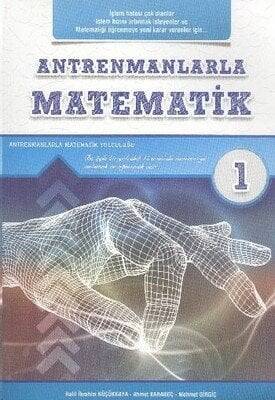 Antrenmanlarla Matematik 1 - Halil İbrahim Küçükkaya, Ahmet Karakoç, Mehmet Girgiç - 1