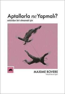 Aptallarla Ne Yapmalı? - Maxime Rovere - 1