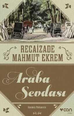 Araba Sevdası (Günümüz Türkçesi) - Recaizade Mahmut Ekrem - 1