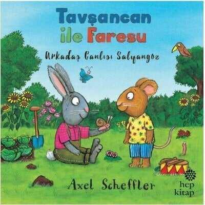 Arkadaş Canlısı Salyangoz - Tavşancan ile Faresu - Axel Scheffler - 1