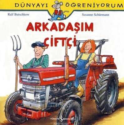 Arkadaşım Çiftçi - Dünyayı Öğreniyorum - Susanne Schurmann - 1