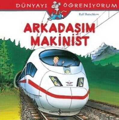 Arkadaşım Makinist - Dünyayı Öğreniyorum - Ralf Butschkow - 1