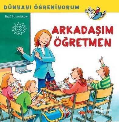 Arkadaşım Öğretmen - Dünyayı Öğreniyorum - Ralf Butschkow - 1