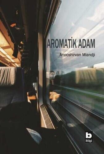 Aromatik Adam - Anooshirvan Miandji - 1