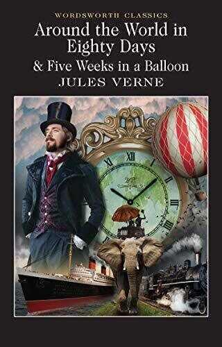 Around the World in Eighty Days And Five Weeks in A Balloon - Jules Verne - 1