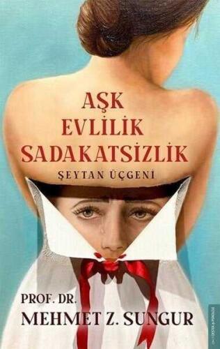 Aşk Evlilik Sadakatsizlik -Şeytan Üçgeni - Mehmet Z. Sungur - 1