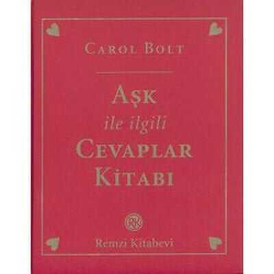 Aşk ile İlgili Cevaplar Kitabı ( Ciltli ) - Carol Bolt - 1