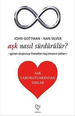 Aşk Nasıl Sürdürülür? - Aşk Laboratuarından Sırlar - John Gottman - 1