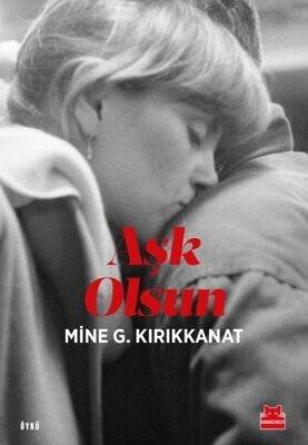 Aşk Olsun - Mine G. Kırıkkanat - 1