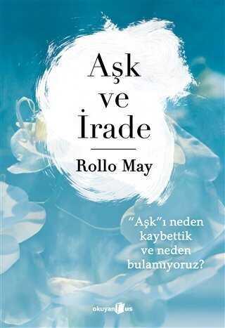 Aşk ve İrade - Rollo May - 1