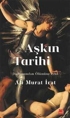 Aşkın Tarihi - Ali Murat İrat - 1