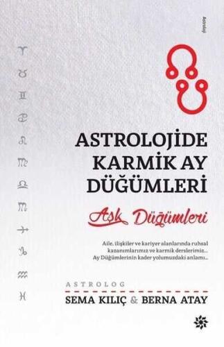 Astrolojide Karmik Ay Düğümleri - Sema Kılıç, Berna Atay - 1