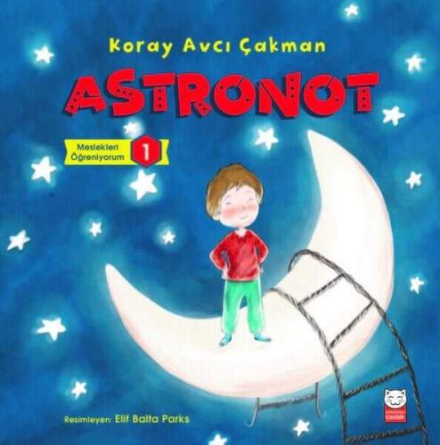 Astronot - Meslekleri Öğreniyorum - 1 - Koray Avcı Çakman - 1