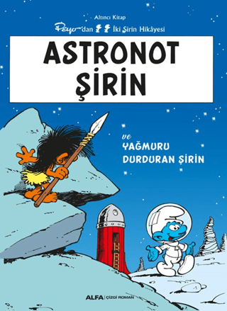 Astronot Şirin ve Yağmuru Durduran Şirin - Peyo'dan İki Şirin Hikayesi - Altıncı Kitap/Peyo - 1