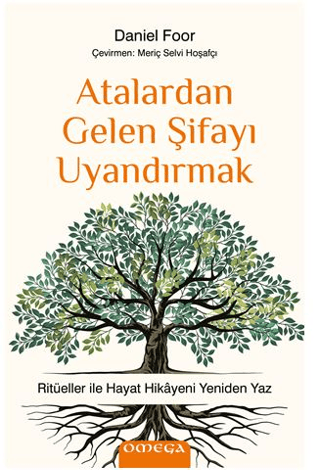 Atalardan Gelen Şifayı Uyandırmak/Daniel Foor - 1