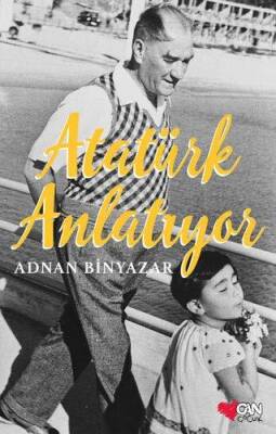 Atatürk Anlatıyor - Adnan Binyazar - 1