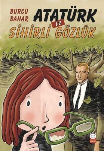 Atatürk ve Sihirli Gözlük - Burcu Bahar - 1