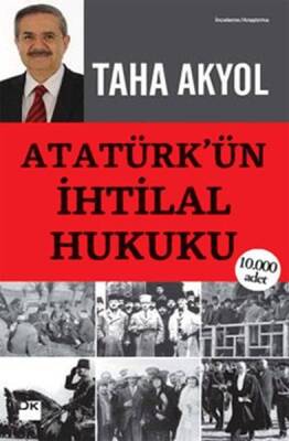 Atatürk’ün İhtilal Hukuku - Taha Akyol - 1