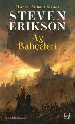 Ay Bahçeleri - Malazan Yitikler Kitabı 1 - Steven Erikson - 1