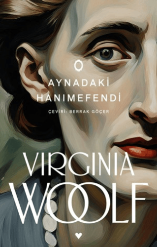 Aynadaki Hanımefendi/Virginia Woolf - 1